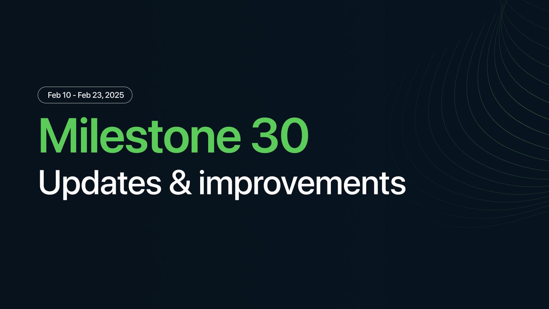 Milestone M30 updates